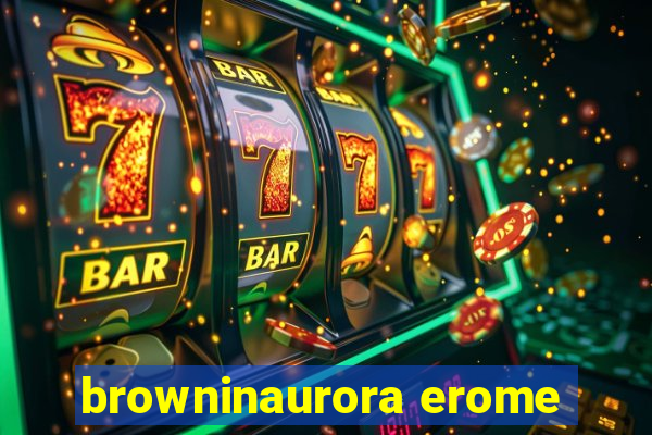 browninaurora erome